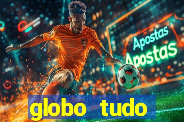 globo tudo absolutamente sobre esporte